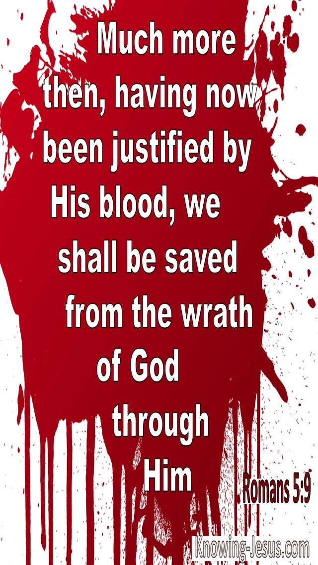 Romans 5:9 How Much More We WIll Be Saved From Wrath (white)